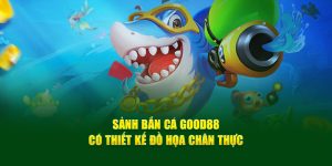 Bắn Cá Xèng good88